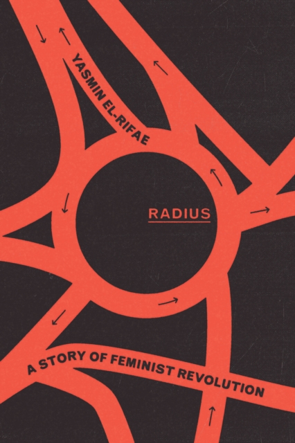 Cover for: Radius : A Story of Feminist Revolution