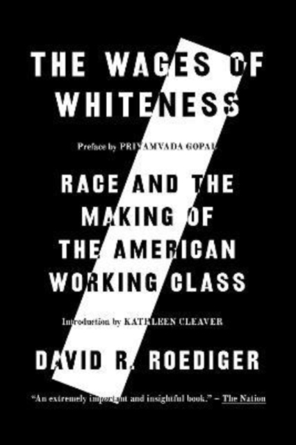 Image for The Wages of Whiteness : Race and the Making of the American Working Class