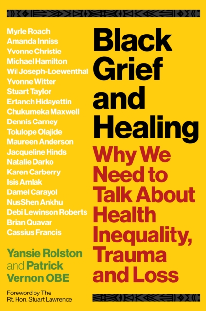 Cover for: Black Grief and Healing : Why We Need to Talk About Health Inequality, Trauma and Loss