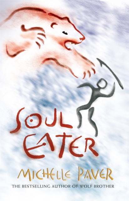 Image for Chronicles of Ancient Darkness: Soul Eater : Book 3 from the bestselling author of Wolf Brother