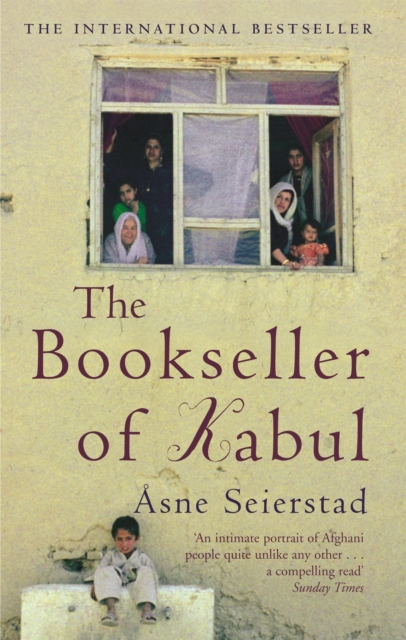 Image for The Bookseller Of Kabul : The International Bestseller - 'An intimate portrait of Afghani people quite unlike any other' SUNDAY TIMES