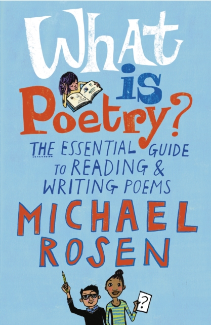 Image for What Is Poetry? : The Essential Guide to Reading and Writing Poems