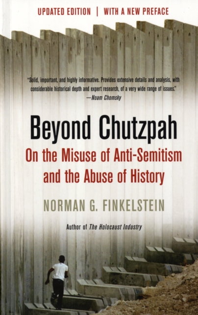 Image for Beyond Chutzpah : On the Misuse of Anti-semitism and the Abuse of History