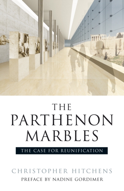 Image for The Parthenon Marbles : The Case for Reunification