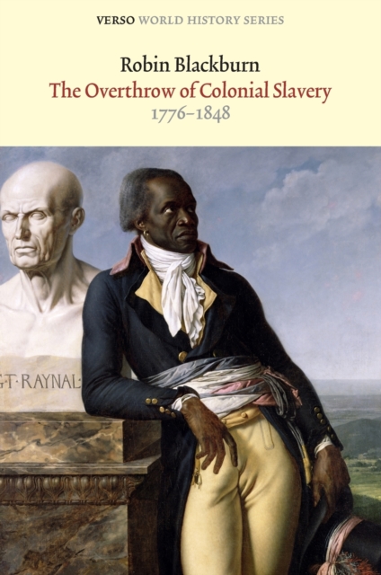 Image for The Overthrow of Colonial Slavery : 1776-1848