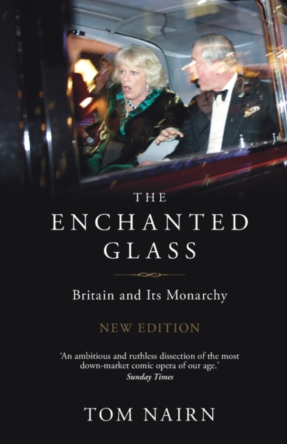 Cover for: The Enchanted Glass : Britain and Its Monarchy