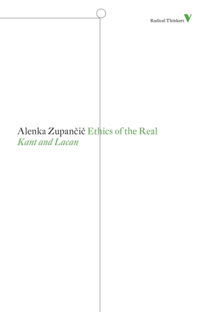 Image for Ethics of the Real : Kant and Lacan