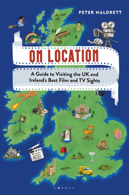 Image for On Location : A Guide to Visiting the UK and Ireland's Best Film and TV Sights