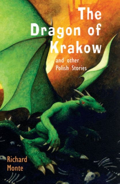 Cover for: The Dragon of Krakow : and other Polish Stories