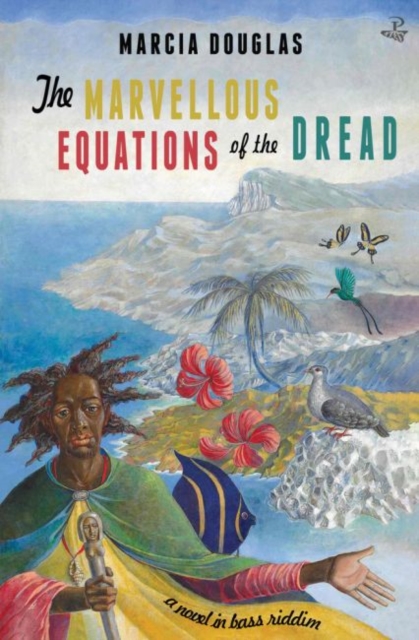 Cover for: The Marvellous Equations of the Dread : A Novel in Bass Riddim