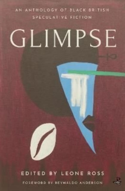 Cover for: Glimpse : An Anthology of Black British Speculative Fiction