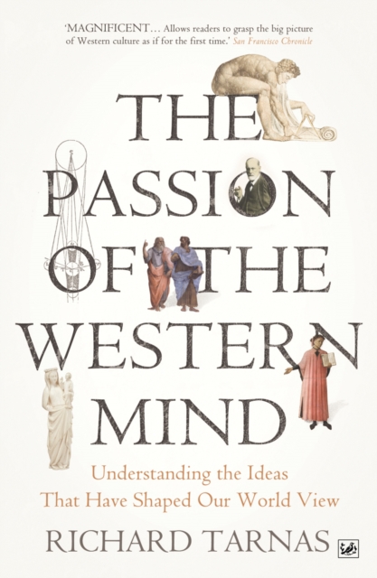 Image for The Passion Of The Western Mind : Understanding the Ideas That Have Shaped Our World View