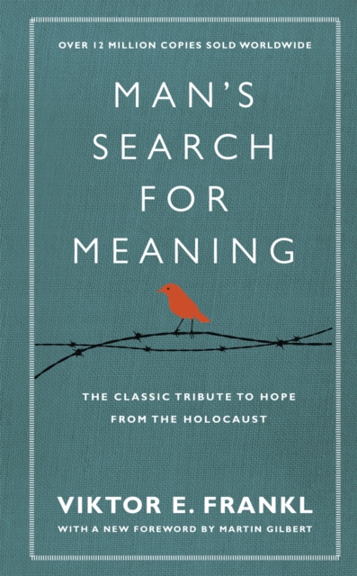 Image for Man's Search For Meaning : The classic tribute to hope from the Holocaust (With New Material)