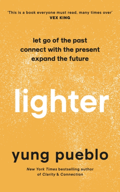Cover for: Lighter : Let Go of the Past, Connect with the Present, and Expand The Future