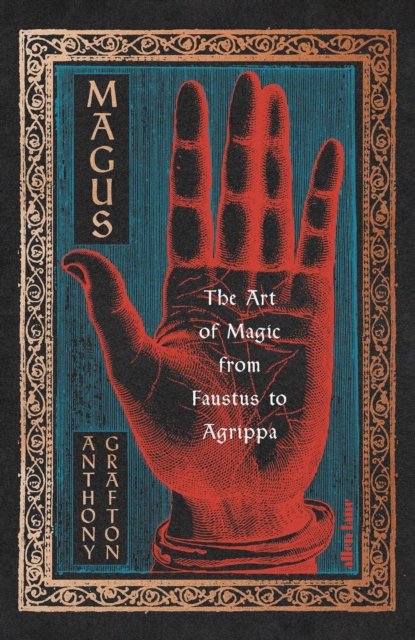 Image for Magus : The Art of Magic from Faustus to Agrippa