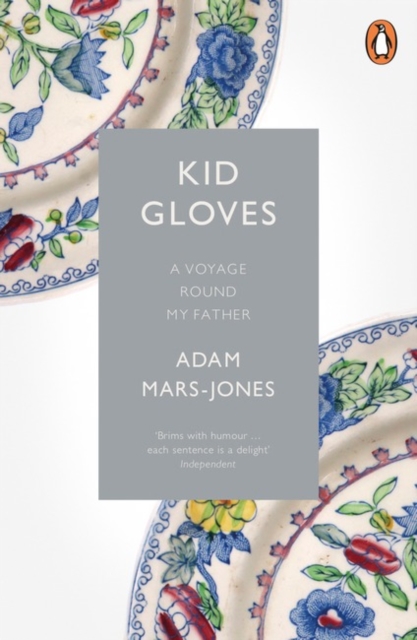 Image for Kid Gloves : A Voyage Round My Father