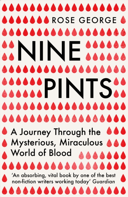 Image for Nine Pints : A Journey Through the Mysterious, Miraculous World of Blood