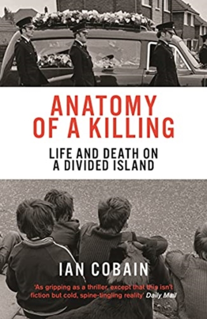 Cover for: Anatomy of a Killing : Life and Death on a Divided Island