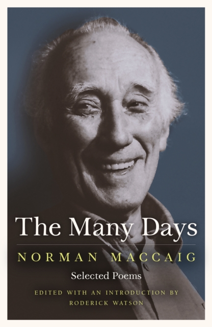 Image for The Many Days : Selected Poems of Norman McCaig