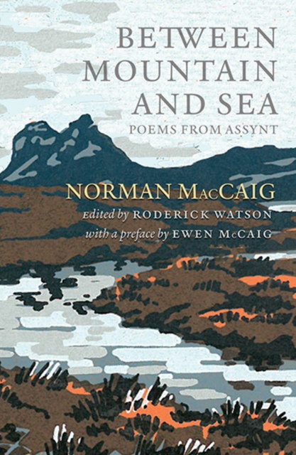 Image for Between Mountain and Sea : Poems From Assynt