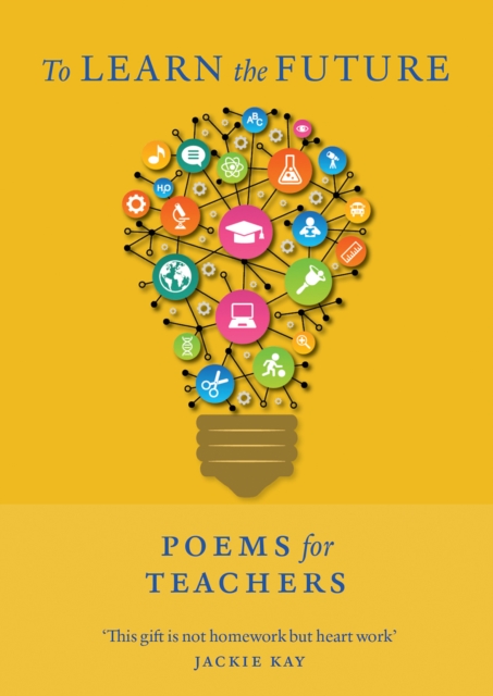 Image for To Learn the Future : Poems for Teachers