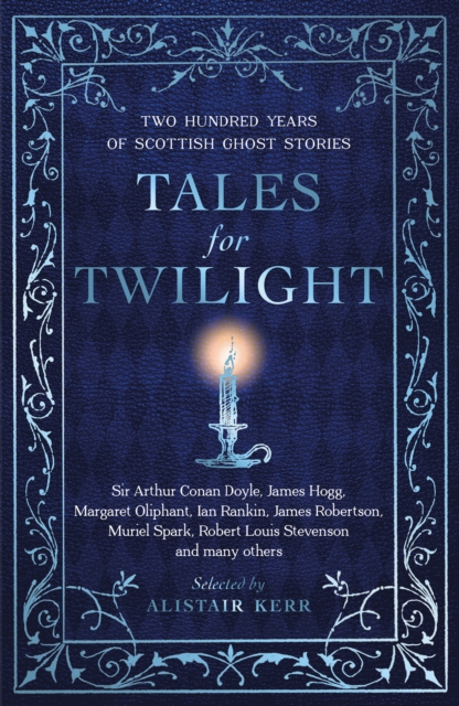 Image for Tales for Twilight : Two Hundred Years of Scottish Ghost Stories