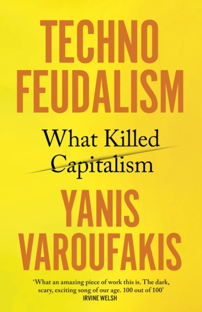 Cover for: Technofeudalism : What Killed Capitalism