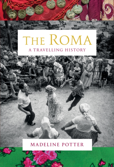Image for The Roma : A Travelling History