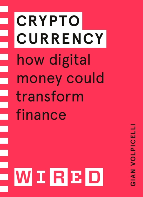 Cover for: Cryptocurrency: How Digital Money Could Transform Finance