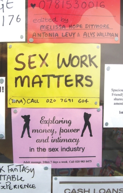 Image for Sex Work Matters : Exploring Money, Power, and Intimacy in the Sex Industry