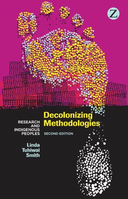 Image for Decolonizing Methodologies : Research and Indigenous Peoples