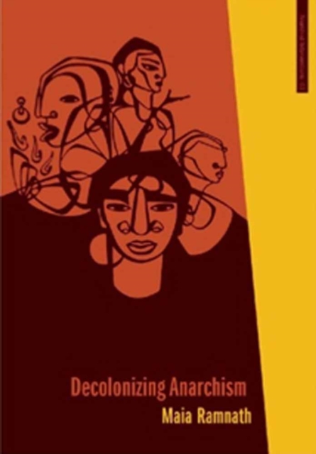 Image for Decolonizing Anarchism : An Antiauthoritarian History of India's Liberation Struggle