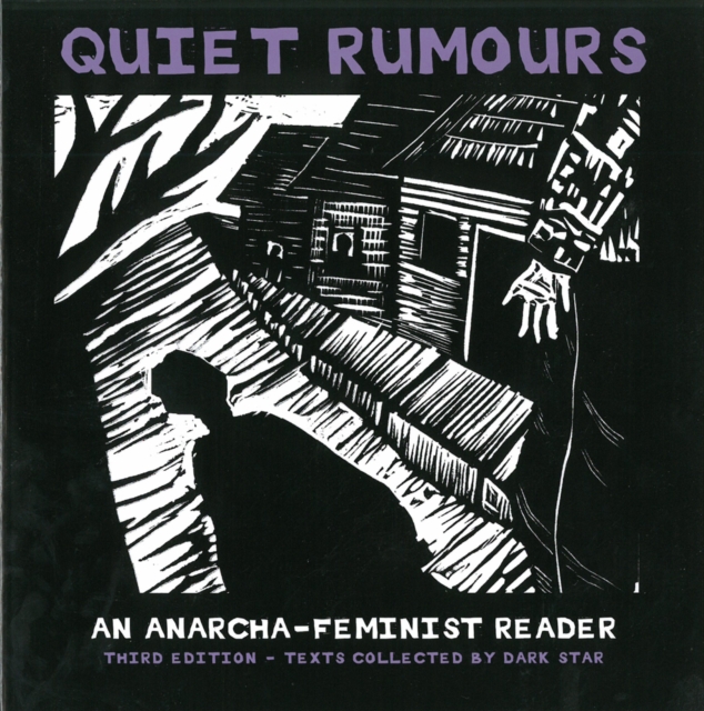 Image for Quiet Rumours : An Anarcha-Feminist Reader