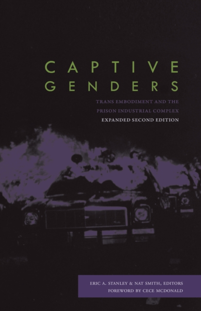 Image for Captive Genders : Trans Embodiment and the Prison Industrial Complex - Second Edition