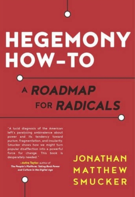 Image for Hegemony How-to : A Roadmap for Radicals