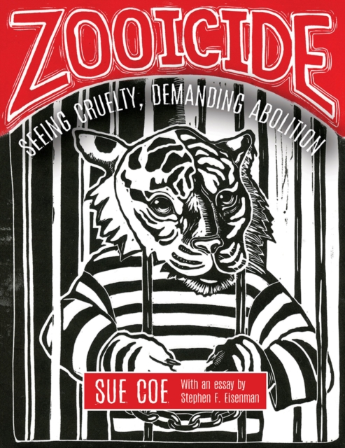 Image for Zooicide : Seeing Cruelty, Demanding Abolition