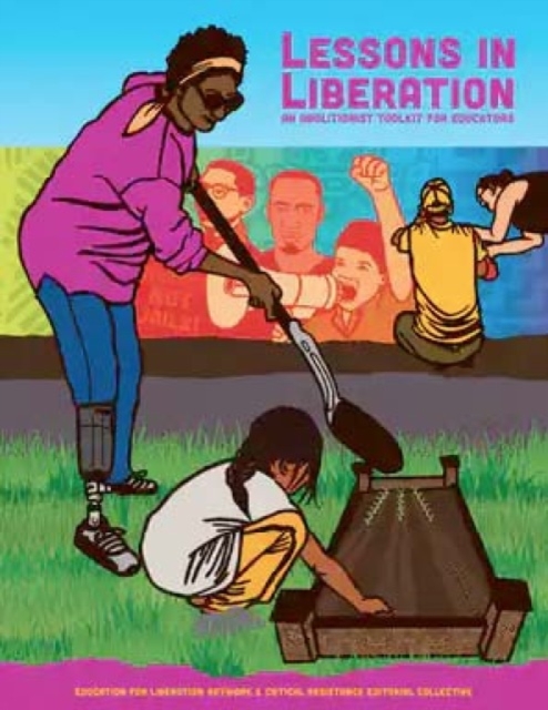 Image for Lessons In Liberation : An Abolitionist Toolkit for Educators