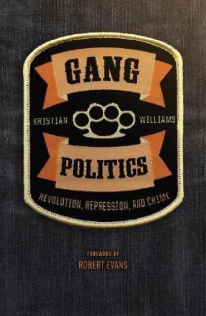 Image for Gang Politics : Revolution, Repression, and Crime