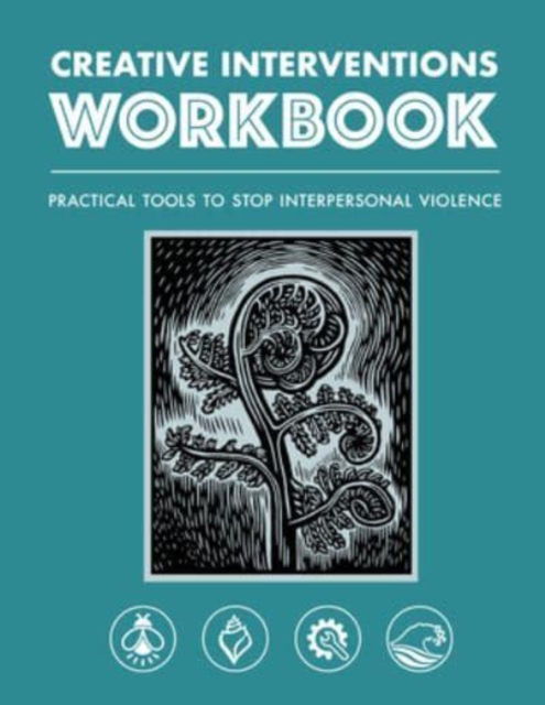 Image for Creative Interventions Workbook : Practical Tools to Stop Interpersonal Violence