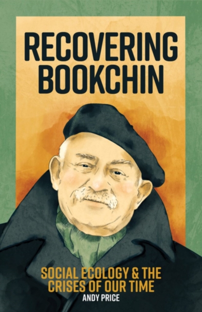 Image for Recovering Bookchin : Social Ecology and the Crises of Our Times