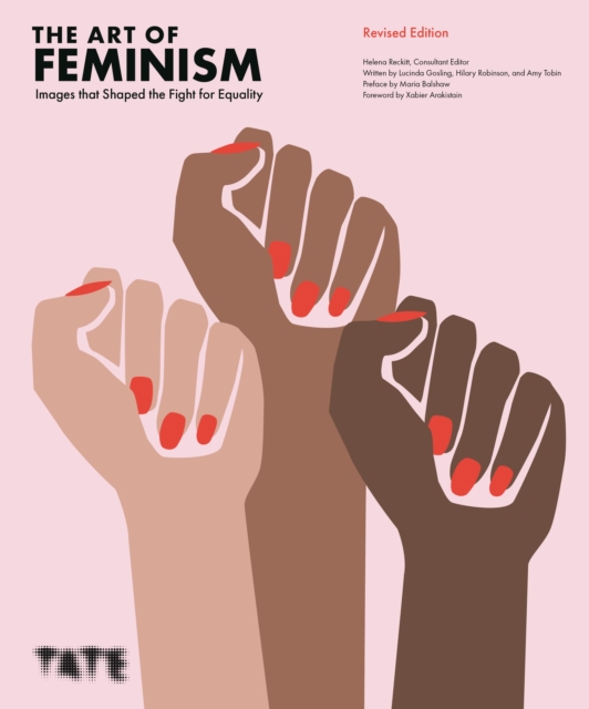 Image for The Art of Feminism (Updated and Expanded) : Images that Shaped the Fight for Equality