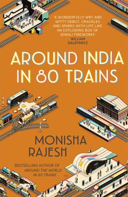 Cover for: Around India in 80 Trains : One of the Independent's Top 10 Books about India