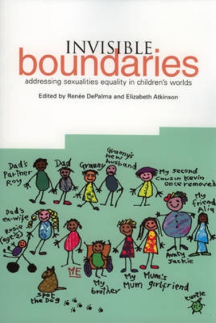 Image for Invisible Boundaries : Addressing Sexualities Equality in Children's Worlds