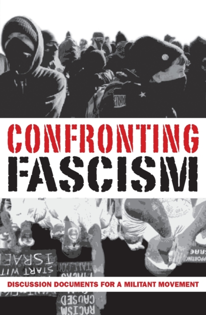 Cover for: Confronting Fascism : Discussion Documents For A Militant Movement