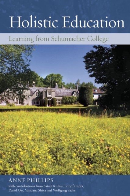 Image for Holistic Education : Learning from Schumacher College