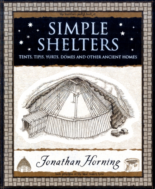 Image for Simple Shelters : Tents, Tipis, Yurts, Domes and Other Ancient Homes