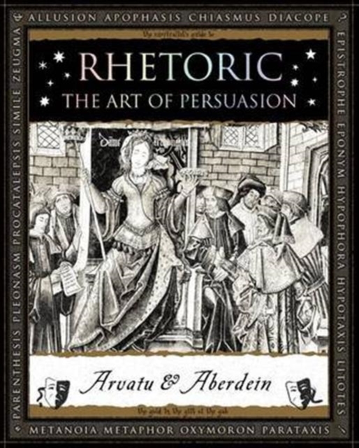 Image for Rhetoric : The Art of Persuasion