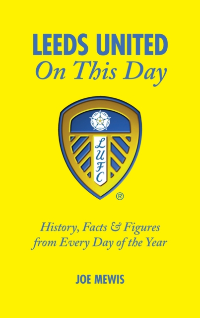 LEEDS UNITED ON THIS DAY