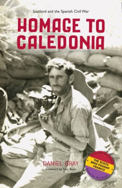 Cover for: Homage to Caledonia : Scotland and the Spanish Civil War