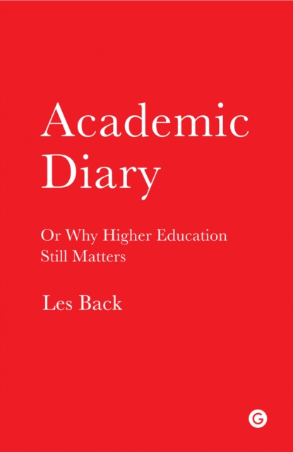 Image for Academic Diary : Or Why Higher Education Still Matters